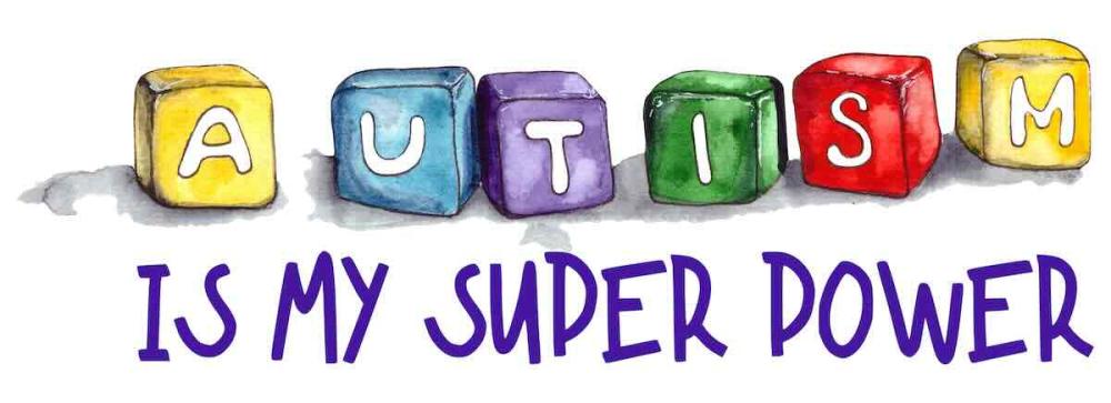 Autism is My Super Power